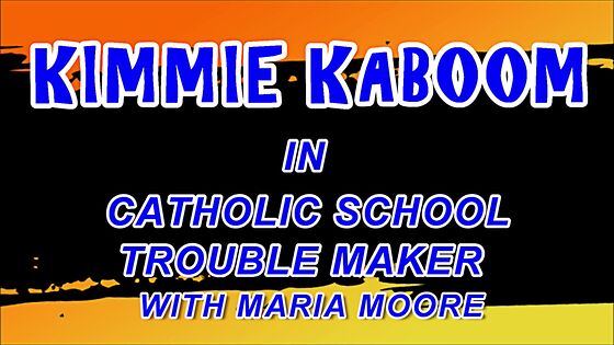 kimmie kaboom maria school sex